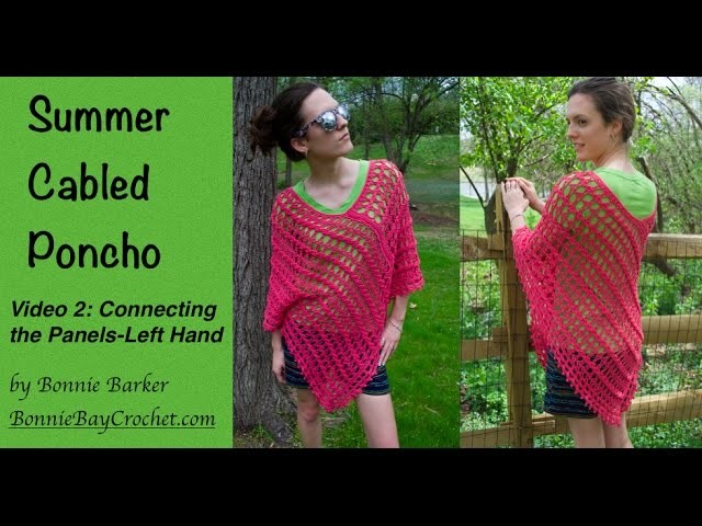 Summer Cabled Poncho, LEFT-Handed Version, Video #2: Connecting the Panels, by Bonnie Barker