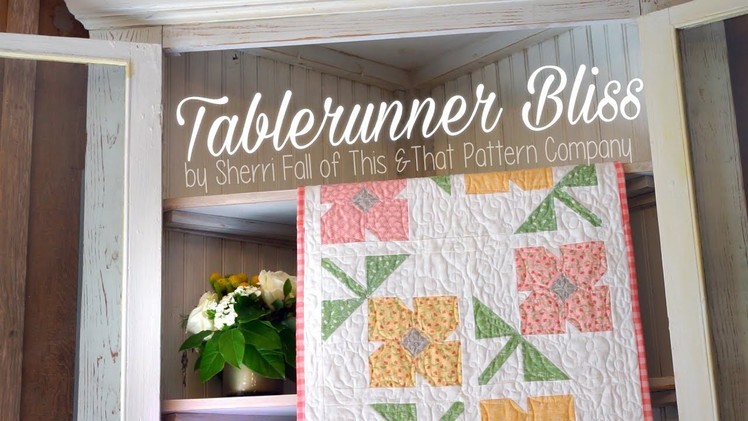 Table Runner Bliss by Sherri Falls of This & That Pattern Company