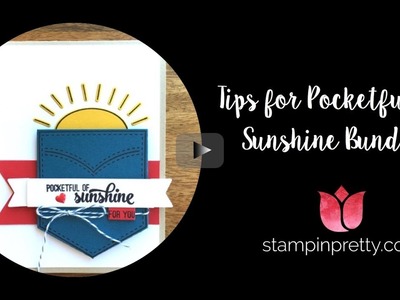 Tips for Pocketful of Sunshine Bundle