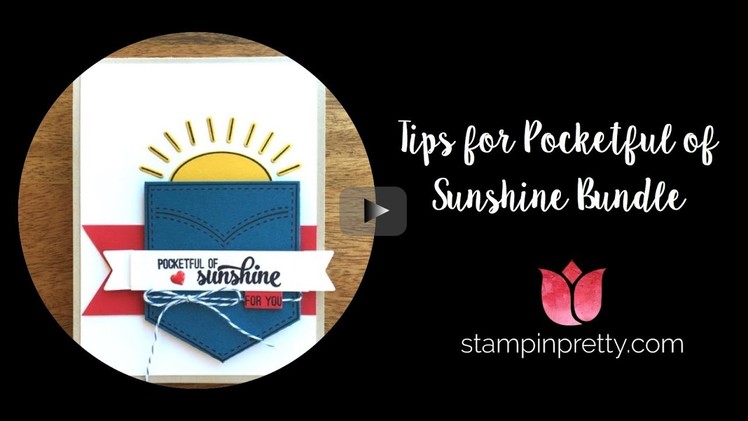 Tips for Pocketful of Sunshine Bundle