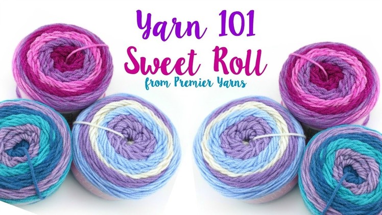 Yarn 101: Sweet Roll by Premiere, Episode 413