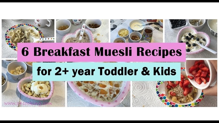 6 Breakfast muesli recipes ( for 2+ year Toddler & Kids  ) |  Breakfast Cereal for Toddler.kids