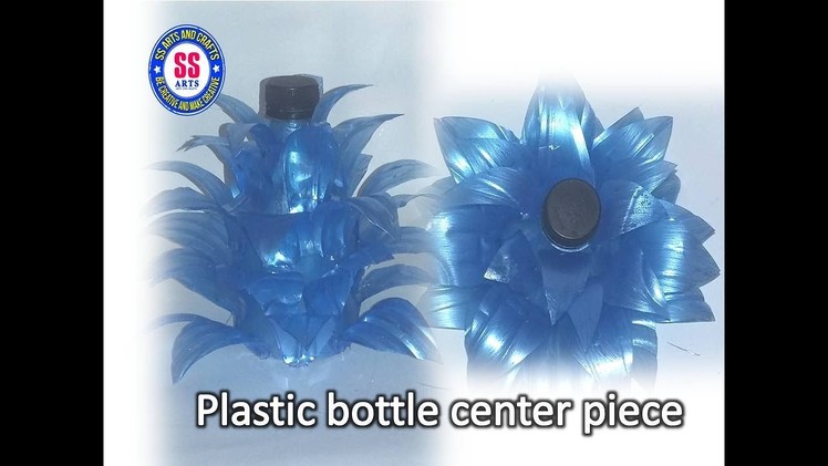 Best out of the waste. Plastic bottle table center piece.Plastic bottle show piece