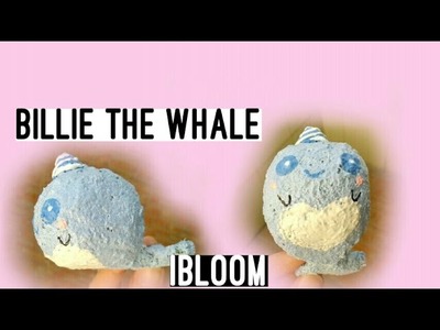 Homemade Squishy Tutorial | ibloom Billie The Whale