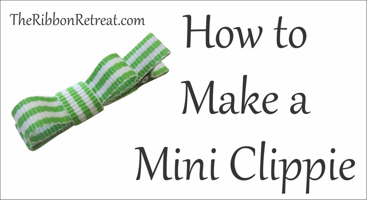 How to Make a Mini Clippie - TOTT Instructions