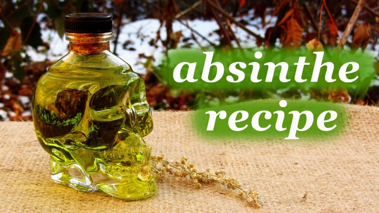 How to make absinthe, homemade alcoholic drink
