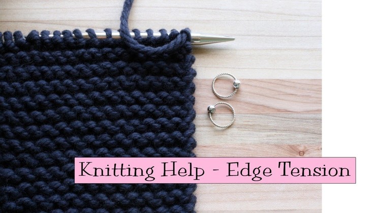 Knitting Help - Edge Tension