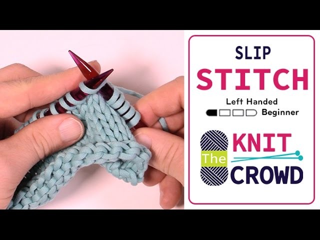 Let's Knit: Slip Stich Knitwise - SL 1K  or SL K