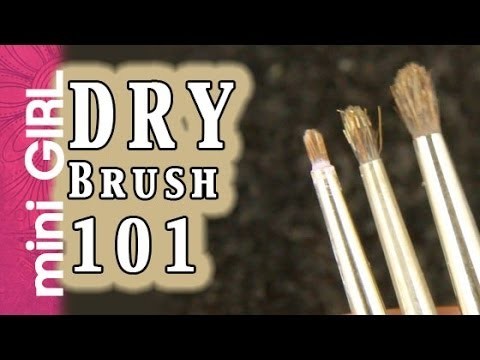 MiniGIRL #39: How to Dry Brush - Tutorial for Beginners - Basics