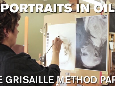 Painting the Portrait: The Grisaille Method in Oil Part 1