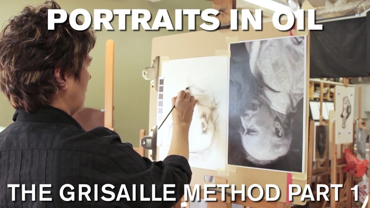 Painting the Portrait: The Grisaille Method in Oil Part 1