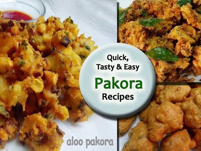 Quick , Easy & Tasty Pakora Recipes || Quick Snack Recipes