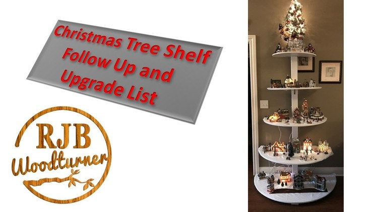 Christmas Tree Shelf Follow Up and List of Upgrades