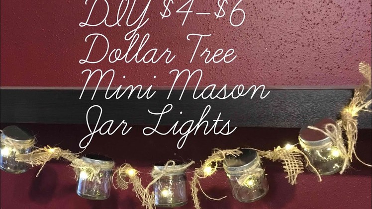 DIY $4-$6 Dollar Tree Mimi Mason Jar Lights