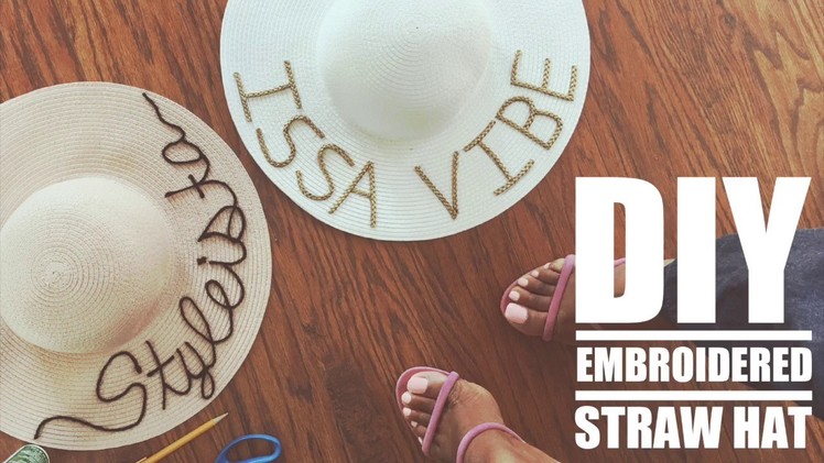 DIY EMBROIDERED STRAW HAT