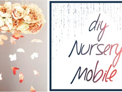 Flower Nursery Mobile | DIY | Baby