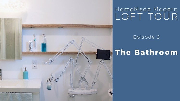 HomeMade Modern Loft Tour | Episode 2 The Bathroom