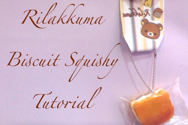 Homemade Squishy Tutorial: Rilakkuma Biscuit