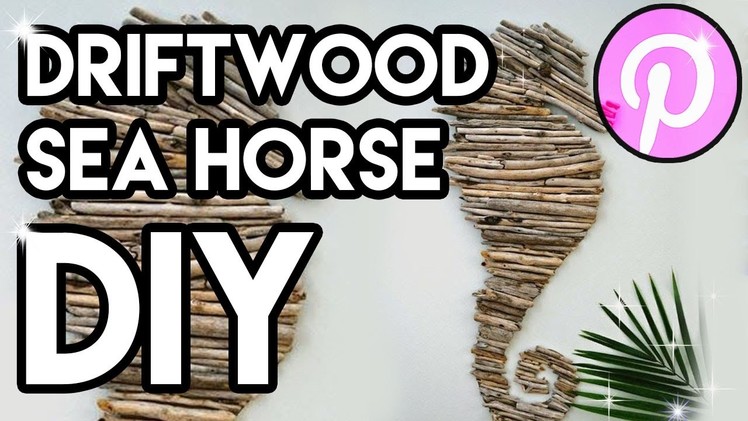 How To Make A Driftwood Sea Horse (Pin#9)
