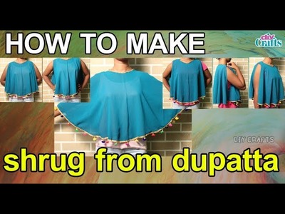 How to make a stylish shrug from a old dupatta || DIY Crafts