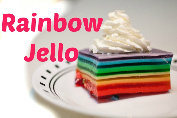 How To Make Rainbow Jello!