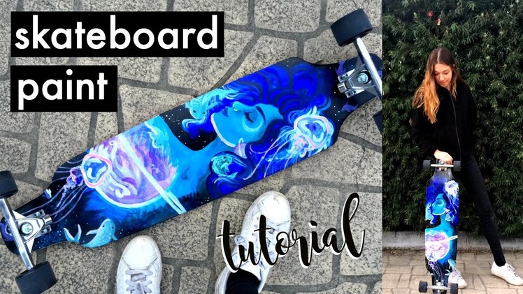 How to Paint a Skateboard with Acryllic Paints | Natasha Rose