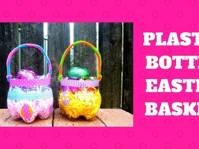 Plastic Bottle Easter Basket - Easter Crafts