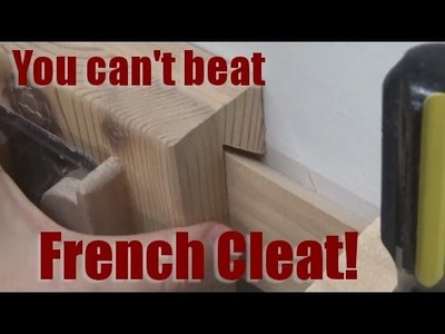 Shop Talk: You can't beat french cleat!