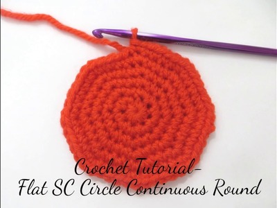 Crochet Tutorial: Flat SC Circle- Continuous Round (Spiral)