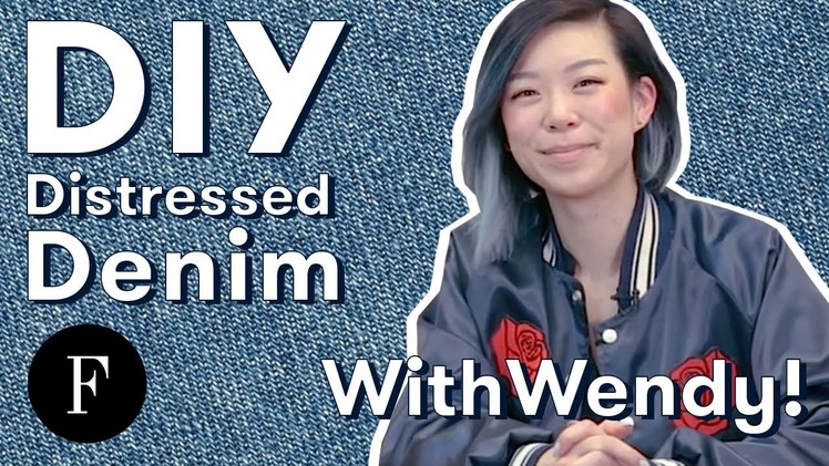DIY Distressed Denim with YouTube Expert WithWendy