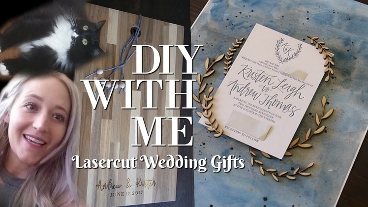 DIY Follow Along: Laser Cut Wood Wedding Gifts | Cutting Board & Shadow Box