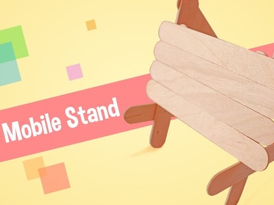 Diy - How to make a Popsicle stick mobile stand | Ice cream stick mobile stand