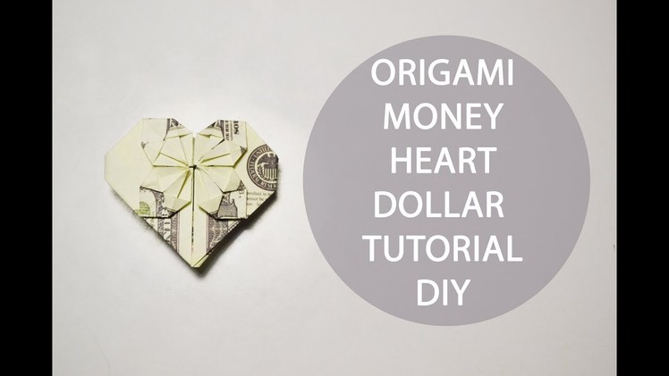 DIY Origami Money Heart Dollar Tutorial Gift Paper Folded