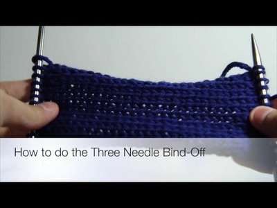 How to do the Three Needle Bind Off