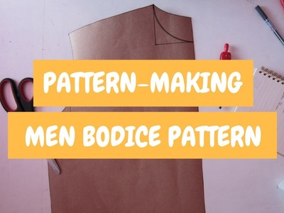 Pattern-Making | How To Make Your Bodice Patterns 【Men】