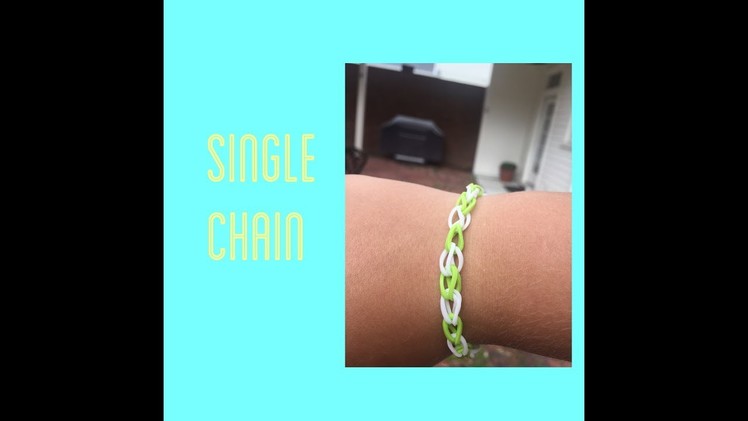 Rainbow Loom - Single Chain Bracelet (Beginner Level Bracelet)