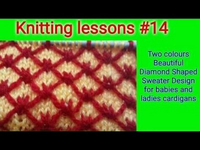 Two Colours || Diamond Shaped || Knitting || Design || Baby sweater design