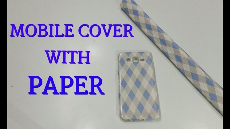DIY Mobile cover with paper | Phone cases you need to try