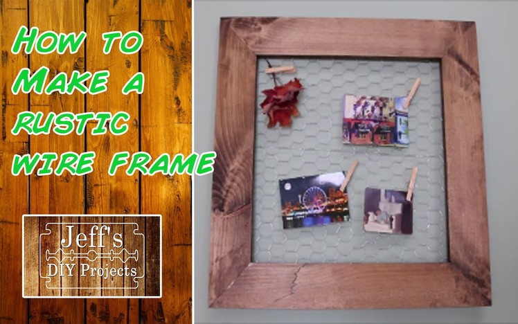 How to make a rustic wire frame - DIY picture frame
