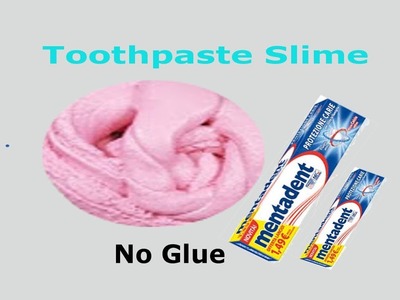 How to make toothpaste slime with mentadent !  Diy NO GLUE, NO BORAX, 2 Ingredients Toothpaste slime