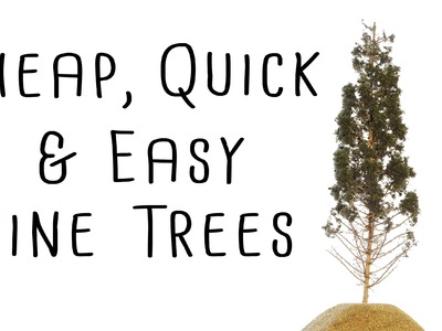 Modeling Realistic Pine Trees, Cheap! Fast! and Very Easy! – How-To – Model railroad