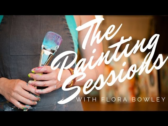 The Painting Sessions with Flora Bowley Promo