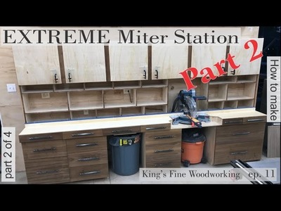 12 - How to build the Extreme Miter Station Part 2 Dovetailed Drawers & More