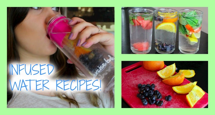3 Recipes to Infuse Your Water and Make it Taste Better!