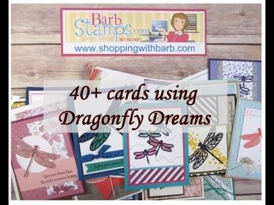 40+ Cards using the Dragonfly Dreams Bundle