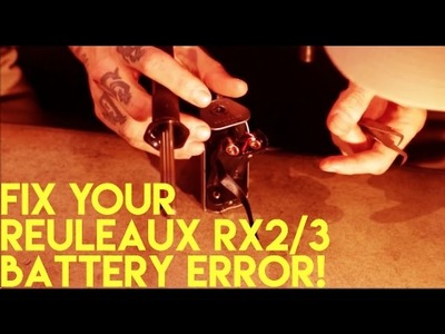 DIY Fix: Reuleaux RX2.3 Battery Error