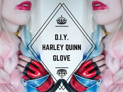 DIY Harley Quinn Glove Tutorial