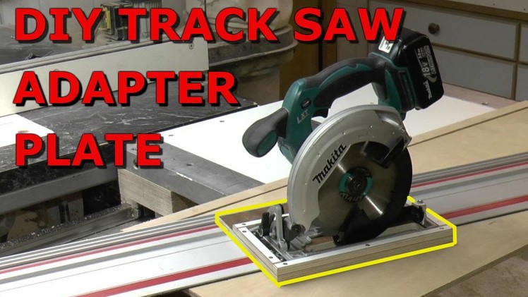 DIY Track Saw Adapter Plate