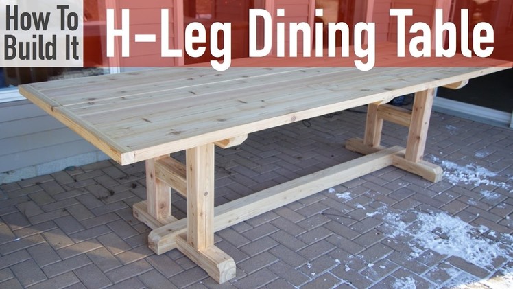 How to build a H-Leg Dining Table