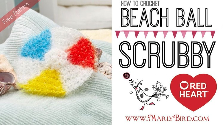How to Crochet Beach Ball Scrubby